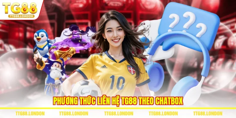 Phương thức liên hệ TG88 theo chatbox